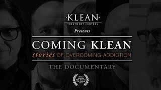 Coming KLEAN Stories of Overcoming Addiction The Documentary Rated R [upl. by Staal899]