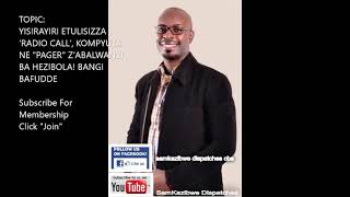 Dr Sam Kazibwe Yisirayiri etulisizza quotRadio call ne pagerquot zabalwanyi ba Hezibola Bangi bafudde [upl. by Mcgrody]