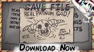 NOT UPDATED Binding of Isaac Rebirth Real Platinum God Download Save File 111 UNLOCKED V105 H [upl. by Simone]