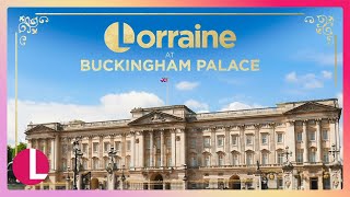 Lorraines Exclusive Tour of Buckingham Palace  Lorraine [upl. by Aivartal167]