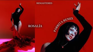 ROSALÍA  Parrita Remix Remastered [upl. by Gwenneth]