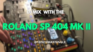 How to DJ with the Roland SP 404 MK2 [upl. by Anerehs]