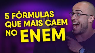 5 FÓRMULAS QUE MAIS CAEM NO ENEM  TEORIA E PRÁTICA [upl. by Taddeo]