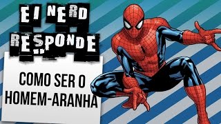 COMO SE TORNAR O HOMEM ARANHA  Ei Nerd [upl. by Yregerg]