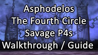 Pandaemonium  Asphodelos The Fourth Circle Savage  Walkthrough Guide P4s  FFXIV Endwalker [upl. by Rimaa]