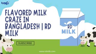 Flavored Milk Craze in Bangladesh  RD Milk  Dairy Products [upl. by Petite]