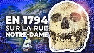 ☠️ En 1794 sur la rue NotreDame Est  ⚓️🇬🇧 [upl. by Domenic]