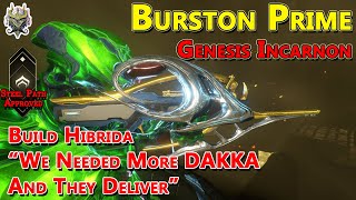 Warframe Burston Prime Genesis Incarnon como conseguirla y Build [upl. by Myrtie]