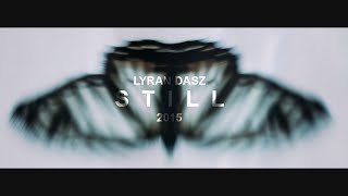 Lyran Dasz  Still [upl. by Cyb]