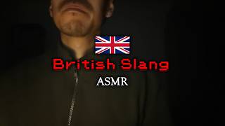 ASMR  Learn some BRITISH SLANG Whispered Rambles [upl. by Torruella223]