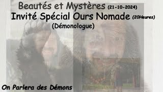 21102024Beautés et MystèresInvité Spécial Ours Nomade [upl. by Landis]