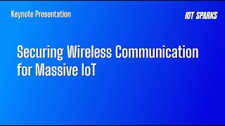 Securing Wireless Communication for Massive IoT [upl. by Nalyorf]