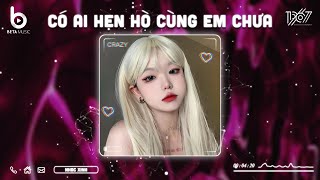 Em Có Quay Về Được Không  Có Ai Hẹn Hò Cùng Em Chưa Remix  Nhạc Hot TikTok Hiện Nay [upl. by Odnanref]