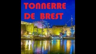 Tonnerre de BREST [upl. by Lled263]