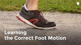 Learning the Correct Foot Motion  Power Walking [upl. by Langille593]