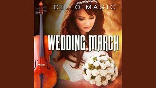 Here Comes the Bride Bridal Chorus Cello amp Orchestra Version [upl. by Neryt]