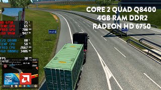 Euro Truck Simulator 2  Core 2 Quad Q8400  4GB DDR2  HD 6750 [upl. by Jade465]