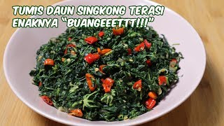 TUMIS DAUN SINGKONG TERASI RASANYA ENAAAKKK BUANGEEET [upl. by Auqenaj]