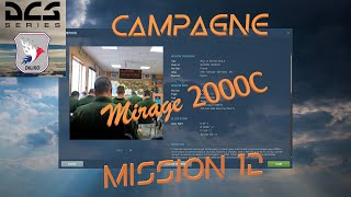 DCS  Dilixo  Campagne Mirage 2000C  Mission 12 [upl. by Nonna108]