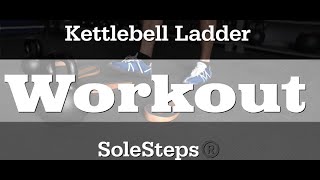 Workout  Kettlebell Ladder Down  SoleSteps® [upl. by Yenahpets93]