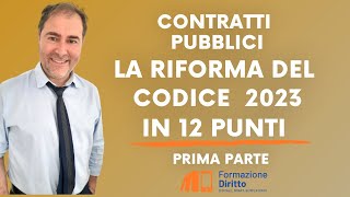 La riforma dei Contratti Pubblici 2023 in 12 punti  prima parte [upl. by Aizitel]