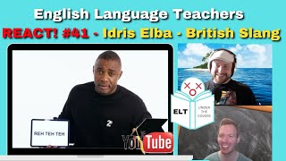 Idris Elba Teaches British Slang Teaching Observation  Teachers React [upl. by Waterer]