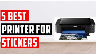 ✅Best Printer for Stickers  A guide to choosing the best printer for stickers [upl. by Juline]