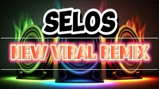 SELOS NEW VIRAL REMIX NONSTOP 2024  NONSTOP TIKTOK REMIX [upl. by Pan]