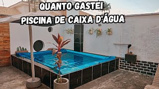 Quanto Gastei Pra Fazer Piscina de Caixa Dágua [upl. by Pinette]