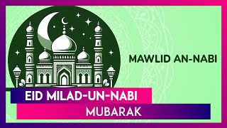 Eid MiladUnNabi Mubarak 2024 Greetings amp Mawlid Messages To Send On Prophet Muhammad Birthday [upl. by Carol]