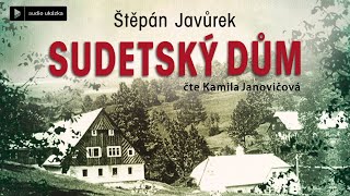 Štěpán Javůrek  Sudetský dům  Audiokniha [upl. by Kermy]