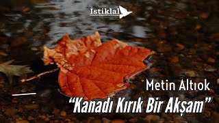 Kanadı Kırık Bir Akşam  Metin Altıok [upl. by Cece]