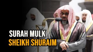 Surah Mulk  Sheikh Shuraim  Beautiful Quran Recitation [upl. by Herwin]