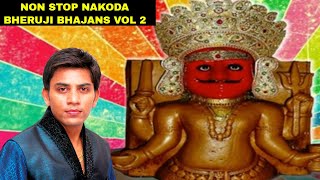 Non Stop Nakoda Bheruji Bhajan Vol2  Vaibhav Bagmar savmusicjain [upl. by Frederich917]