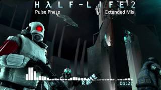 HalfLife 2 OST — Pulse Phase Extended Mix [upl. by Aciruam]