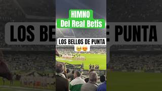 Cántico del Betis 🥹🥹🥹 [upl. by Eatton]