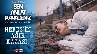 Nefes’in başına gelenler  Sen Anlat Karadeniz 42Bölüm [upl. by Hevak]