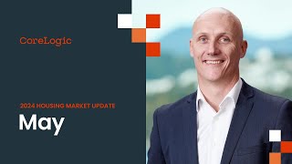 CoreLogic NZ Monthly Property amp Economic Update  May [upl. by Prudence156]