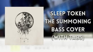 Sleep Token  The Summoning bass cover with tabs [upl. by Moulton]