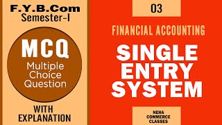 Single entry system MCQ with explanation FYBCom SEMI [upl. by Notslar]