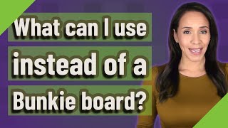 What can I use instead of a Bunkie board [upl. by Anauqahs]