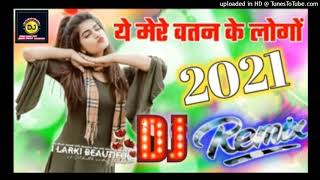 Aye Mere Watan Ke Logo DJ desh bhakti song 2021 Lata Mangeshkar 15 august special 26 January special [upl. by Yonit]