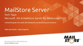 Tech Tipps Microsoft 365 und MailStore Server für Neukunden 12  Benutzersynchronisation [upl. by Cioban]