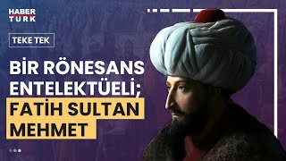 Fatih Sultan Mehmet’in entelektüel kişiliği ve bilinmeyen yönleri [upl. by Sabir]