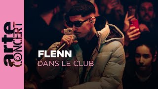 Flenn  Dans le Club  ARTE Concert [upl. by Chere631]