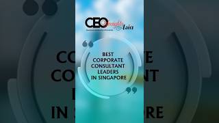 Best Corporate Consultant Leaders in Singapore  2024 [upl. by Iolenta41]