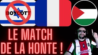 🚨 FRANCE  ISRAEL  LA MATCH DE LA HONTE  BOYCOTT  FREE PALESTINE [upl. by Anikes298]