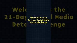 21 Days Social Media Detox Challenge For Focus and Happiness [upl. by Wagshul]