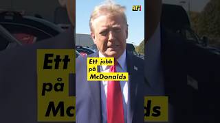 McDonalds fick Donald Trump som extrajobbare [upl. by Irehc]