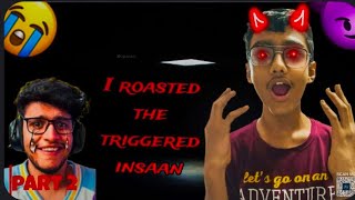 I roasted the triggered insaan Ms Verse Subscribe triggeredinsaan [upl. by Fonzie]